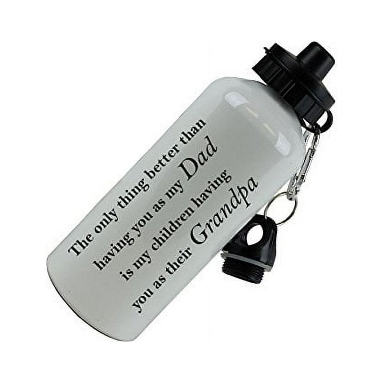 https://i5.walmartimages.com/seo/The-only-thing-better-than-having-you-as-my-Dad-is-my-children-having-you-are-their-Grandpa-White-Aluminum-Water-Bottle-with-Sport-Top_870b4d50-12f9-4cc5-8e17-c2c070a08602.ae2de23b9d4cda8ce46c369cd906d890.jpeg?odnHeight=768&odnWidth=768&odnBg=FFFFFF