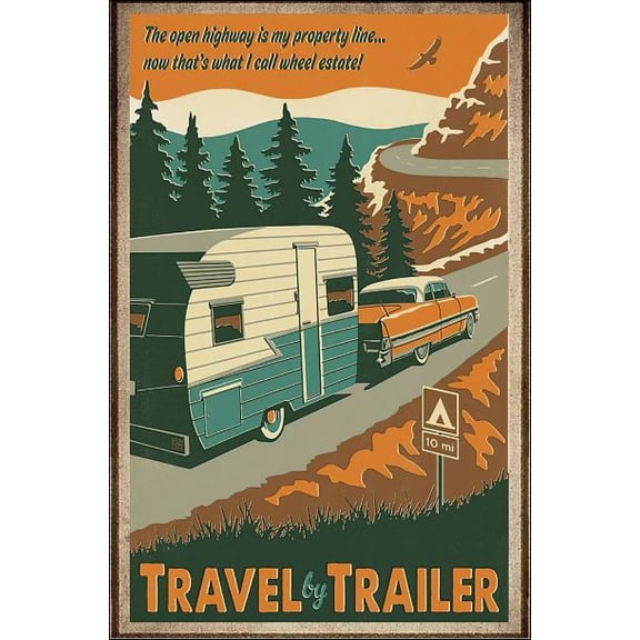 The open highway is my property line now that's what i call wheel estate poster 11 x 17 Inch Poster