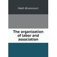 thumbnail image 1 of The organization of labor and association (Paperback), 1 of 1