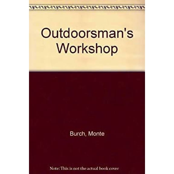 Pre-Owned The Outdoorsman's Workshop (Hardcover) 0876912390 9780876912393