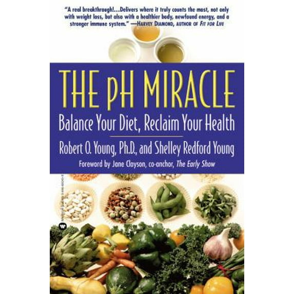 Pre-Owned The pH Miracle: Balance Your Diet, Reclaim Your Health (Paperback) 044669049X 9780446690492