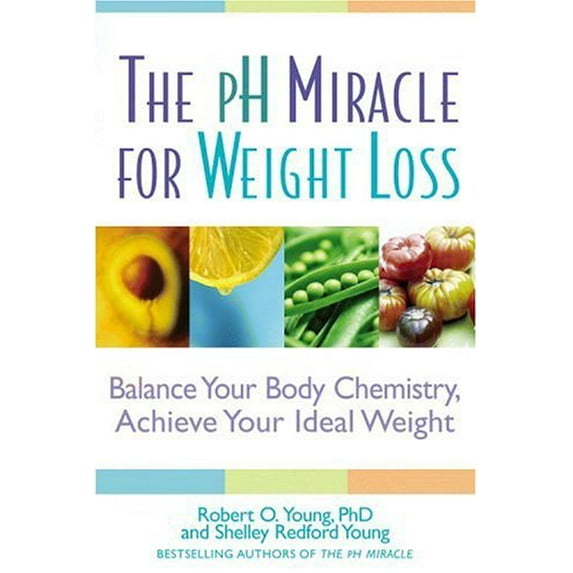 Pre-Owned The pH Miracle for Weight Loss: Balance Your Body Chemistry, Achieve Your Ideal Weight (Hardcover) 0446577227 9780446577229