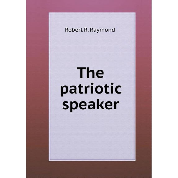 The patriotic speaker (Paperback)