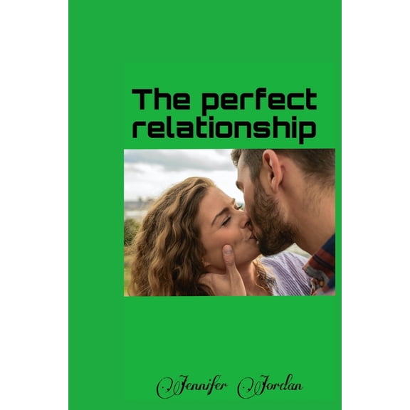 The perfect relationship (Paperback)