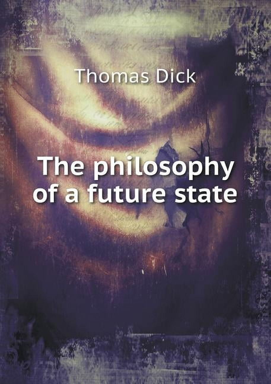 The Philosophy of a Future State (Paperback)