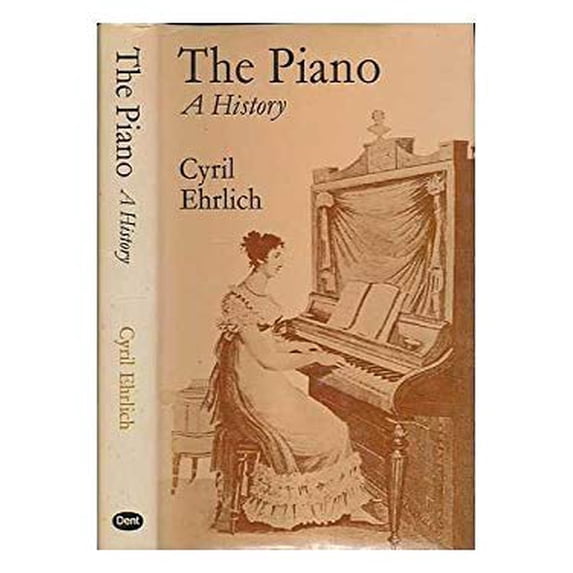 Pre-Owned The piano: A history (Hardcover) 0460042467 9780460042468