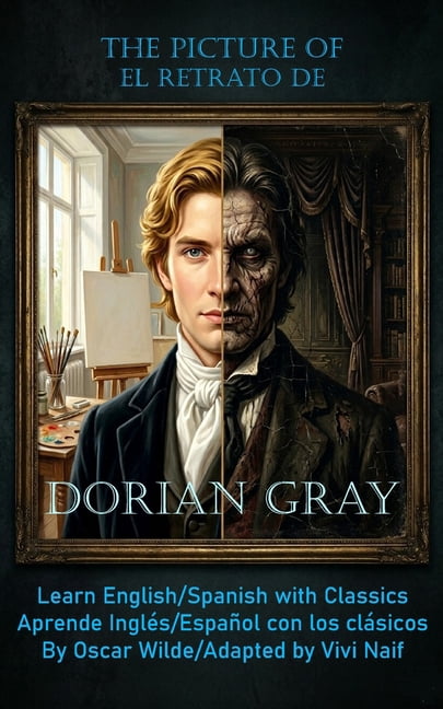 The picture of el retrato de Dorian Gray: Learn English/Spanish with Classics Aprende InglÃ©s/EspaÃ±ol con los clÃ¡sicos, (Paperback)
