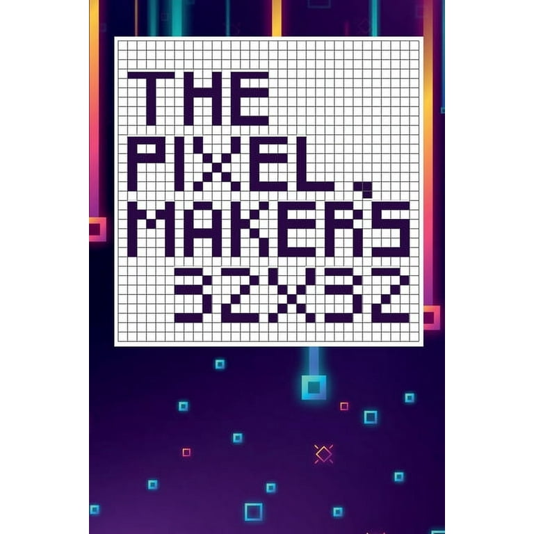 PX 32x32: 32px X 32px Pixel Art Sketchbook, Sketchpad and Drawing Pad for  Pixel Artists, Indie Game Developers, Retro Video Game Makers & Pixel Art