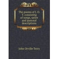 thumbnail image 1 of The poems of J. O. T. consisting of songs, satire and pastoral descriptions (Paperback), 1 of 1