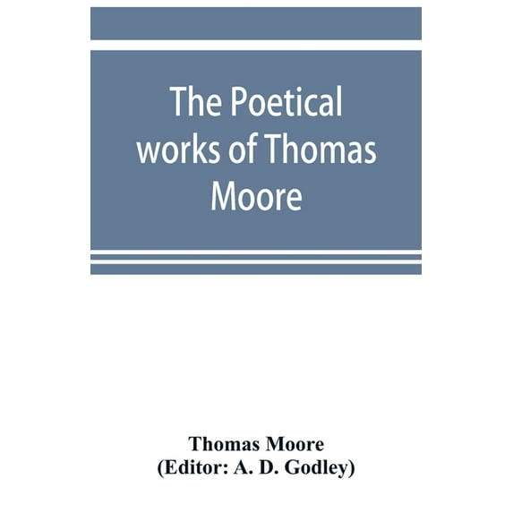 The poetical works of Thomas Moore, (Paperback)