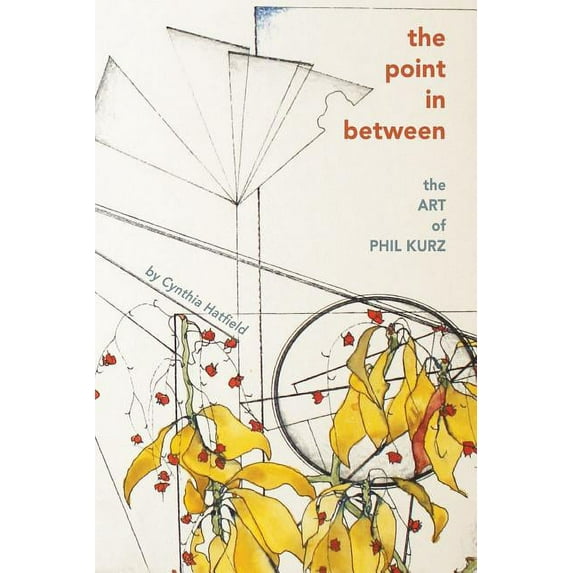 The point in between: the ART of PHIL KURZ, (Paperback)