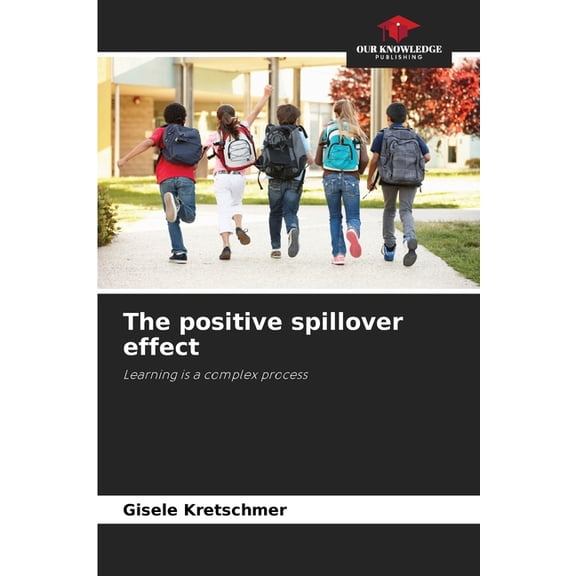 The positive spillover effect, (Paperback)