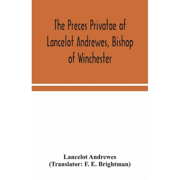 The preces privatae of Lancelot Andrewes, Bishop of Winchester, (Paperback)