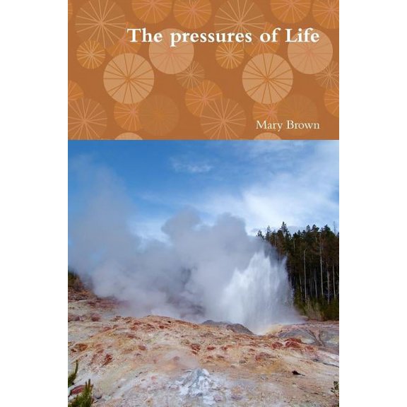 The pressure of Life (Paperback)