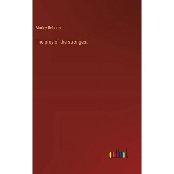 The prey of the strongest (Hardcover)