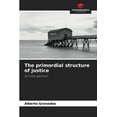 thumbnail image 1 of The primordial structure of justice (Paperback), 1 of 1