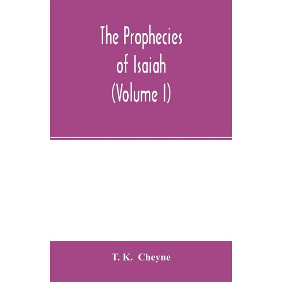 The prophecies of Isaiah (Volume I), (Paperback)