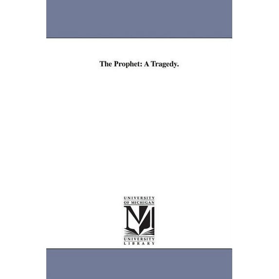 The Prophet: A Tragedy., (Paperback)