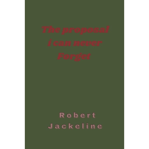 The proposal I can Never forget (Paperback)