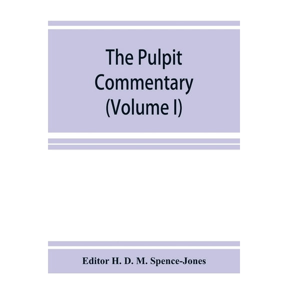 The pulpit commentary (Volume I), (Paperback)
