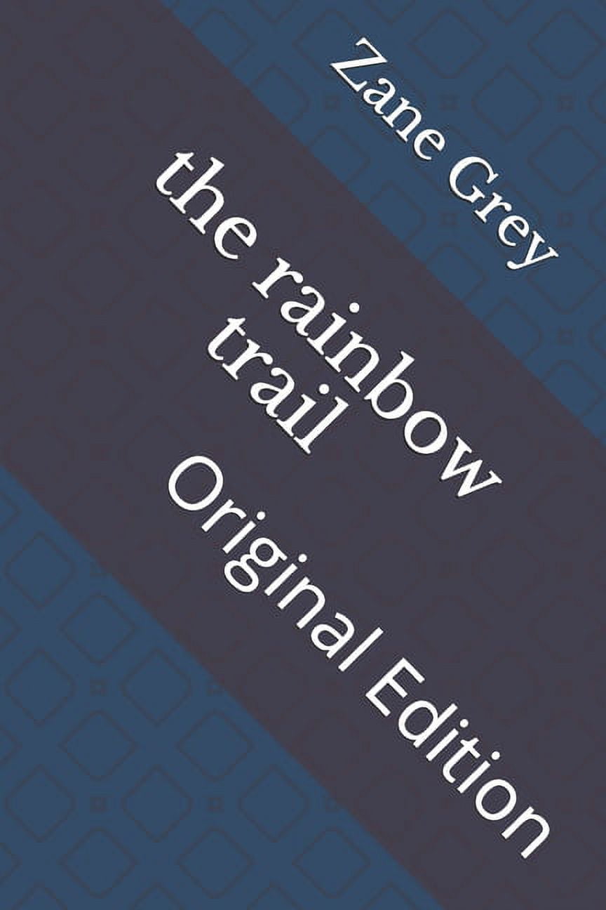 The rainbow trail : Original Edition (Paperback)