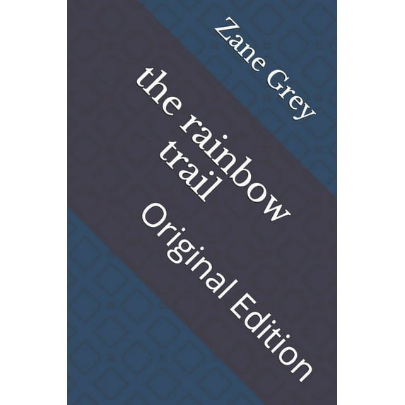 The rainbow trail : Original Edition (Paperback)