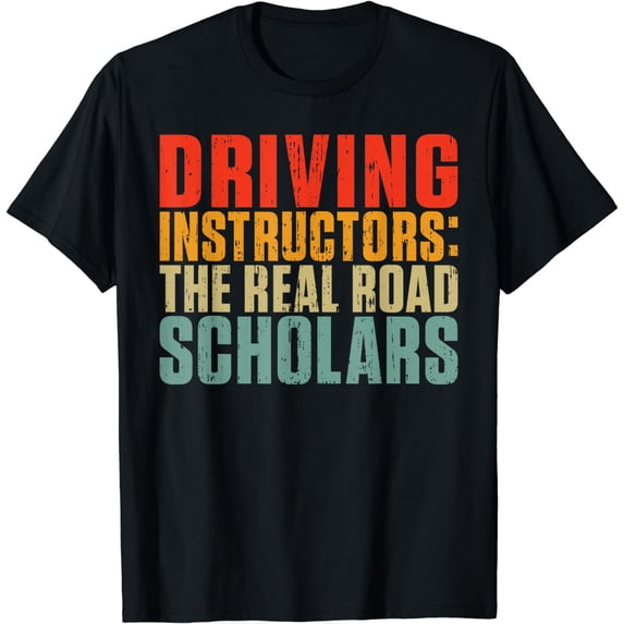 The real Road Scholars Driving Instructor T-Shirt