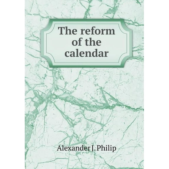 The reform of the calendar (Paperback)