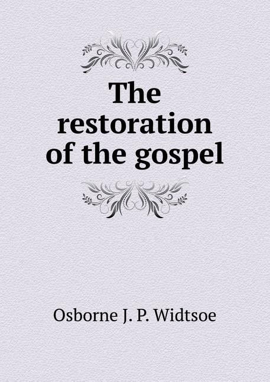 The restoration of the gospel (Paperback)