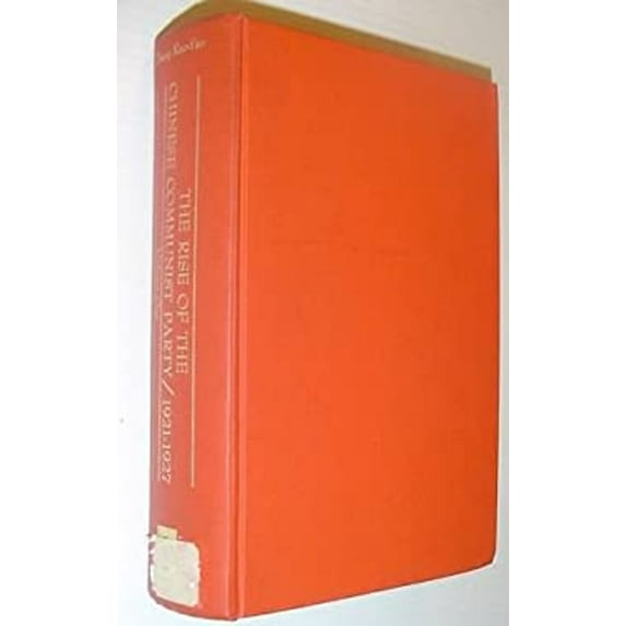 Pre-Owned The rise of the Chinese Communist Party 1921-1927: Volume One of the autobiography of Chang Kuo-tao Paperback