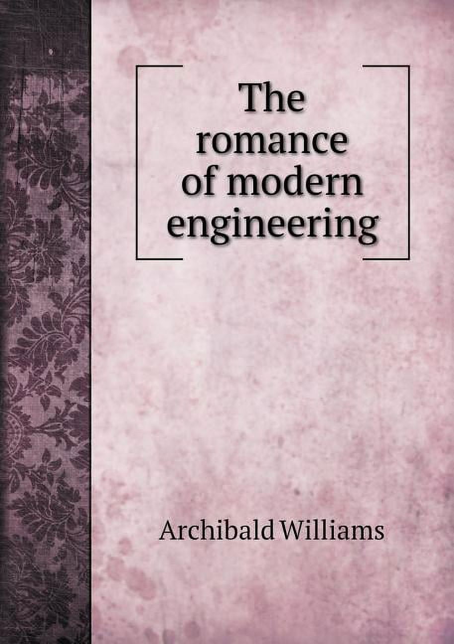 The romance of modern engineering (Paperback)