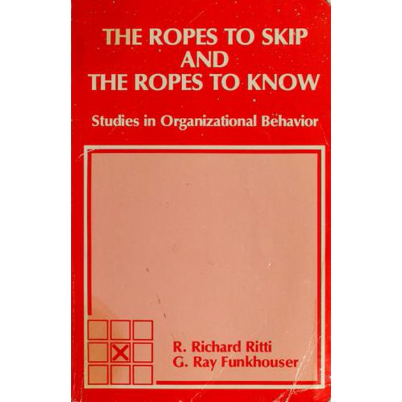 Pre-Owned The ropes to skip and the ropes to know: Studies in organizational behavior (Grid series in management) (Paperback) 0882441221 9780882441221