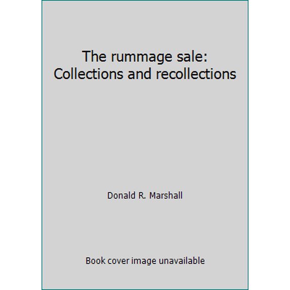 Pre-Owned The rummage sale: Collections and recollections (Paperback - Used) 0879050411 9780879050412