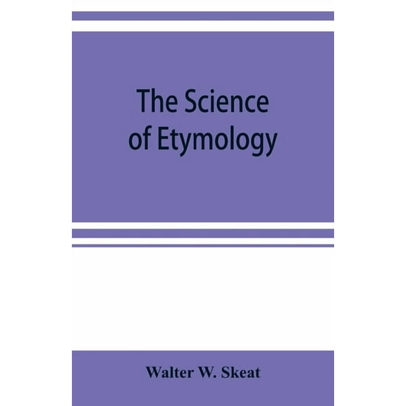 The science of etymology, (Paperback)