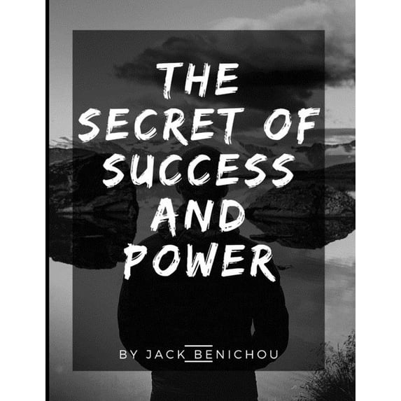 The secret of success and power: One of the most common misconceptions about success is that it relates directly to mone, (Paperback)