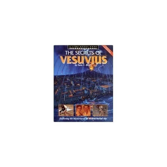 Pre-Owned The Secrets of Vesuvius: Exploring the Mysteries of an Ancient Buried City (Hardcover) 0590438506 9780590438506