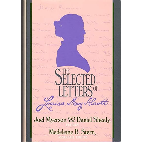 Pre-Owned The selected letters of Louisa Alcott (Hardcover) 0316593613 9780316593618
