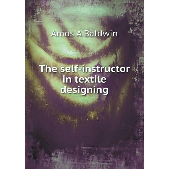 The self-instructor in textile designing (Paperback)