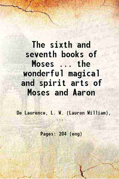 The Sixth And Seventh Books Of Moses Pdf The sixth and seventh books of Moses The wonderful magical and spirit