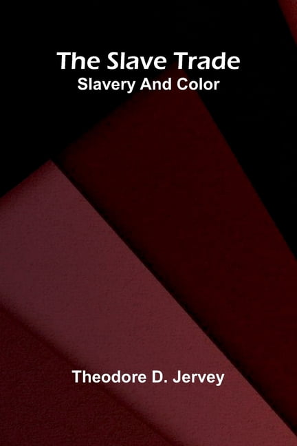 The slave trade: Slavery and color, (Paperback)