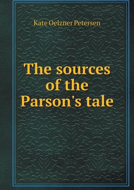 The sources of the Parson's tale (Paperback)