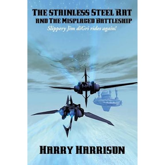 The stainless Steel Rat and The Misplaced Battleship (Paperback) by Harry Harrison