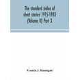thumbnail image 1 of The Standard Index Of Short Stories 1915-1933 (Volume Ii) Part 3, (Hardcover), 1 of 1
