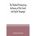 thumbnail image 1 of The standard pronouncing dictionary of the French and English languages, (Paperback), 1 of 1