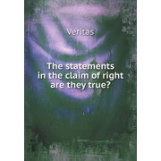 The Statements in the Claim of Right Are They True? Paperback