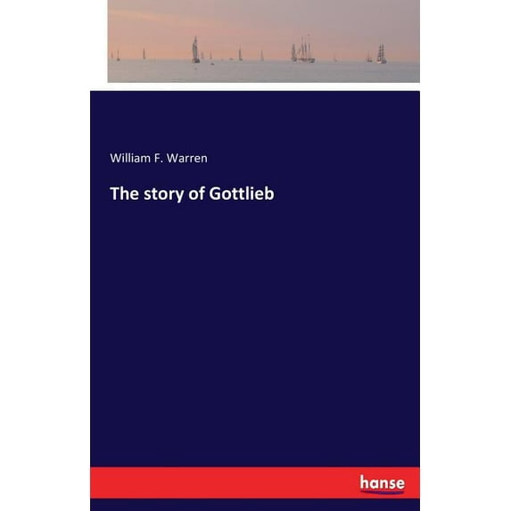 The story of Gottlieb, (Paperback)