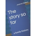 thumbnail image 1 of The story so far : a family history (Paperback), 1 of 1