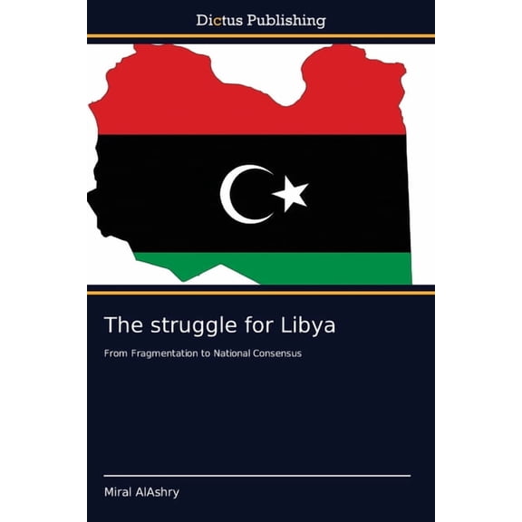 The struggle for Libya (Paperback)