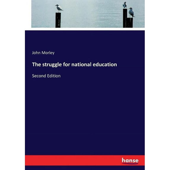 The struggle for national education: Second Edition, (Paperback)