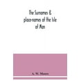 thumbnail image 1 of The surnames & place-names of the Isle of Man, (Paperback), 1 of 1